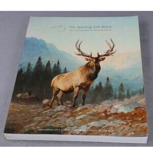 The Sporting Sale 2012 Copley Fine Art Auction Catalog July 12–13 Plymouth MA